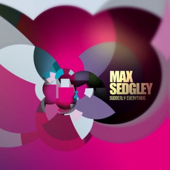 Max Sedgley Be Good 4 Me