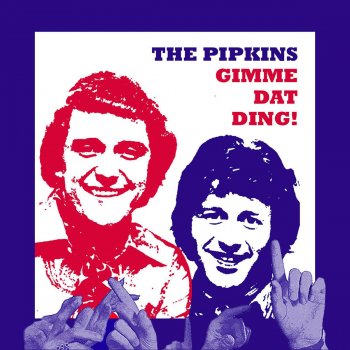 The Pipkins Gimme Dat Ding