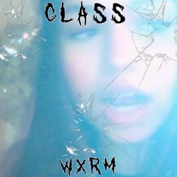 Wxrm Glass