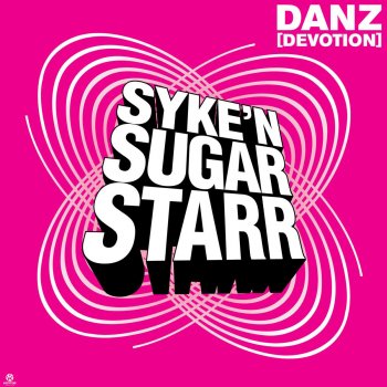 Syke 'n' Sugarstarr Danz - Radio Edit