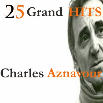 Charles Aznavour Rentrez chez toi et pleure
