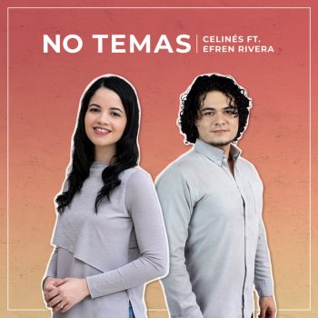 Celines feat. Efren Rivera No Temas