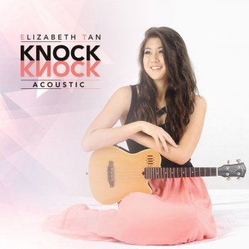 Elizabeth Tan Knock Knock (Acoustic)