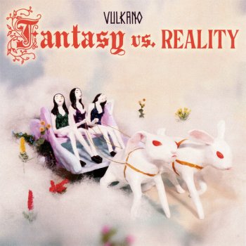 Vulkano Fantasy vs. Reality