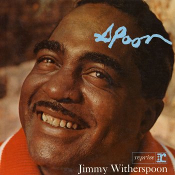 Jimmy Witherspoon It Only Happens Once