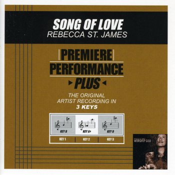 Rebecca St. James Song of Love (Performance Track In Key of B With Background Vocals)