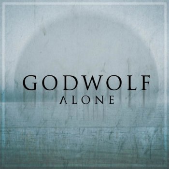 Godwolf Alone - Creature Of Consistency Remix