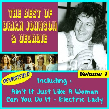 Geordie Feat. Brian Johnson I Can't Forget You Now