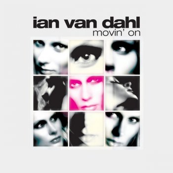 Ian Van Dahl Movin' On - Radio Edit
