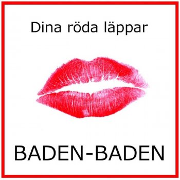 Baden Baden Dina röda läppar - radio edit