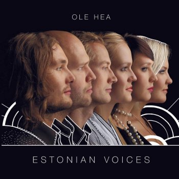 Estonian Voices Ja jahtunud süda jäta ilmale