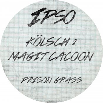 Kölsch feat. Magit Cacoon Prison Grass
