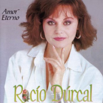 Rocío Dúrcal Amor Eterno - Remasterizado