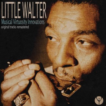 Little Walter It's Too Late Brother (Remastered)