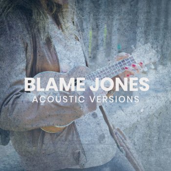Blame Jones Saturday Night - Acoustic