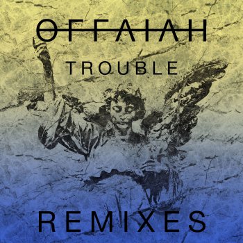 OFFAIAH Trouble (APEXAPE Remix)