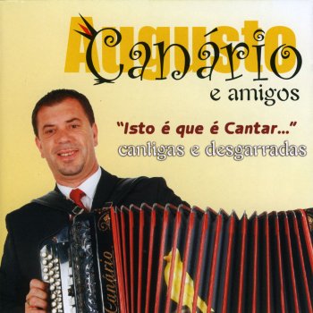 Augusto Canario & Amigos Isto É Que É Cantar