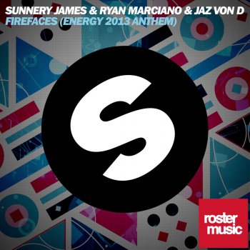 Sunnery James & Ryan Marciano feat. JAZ von D & Jack Miz Firefaces (Energy 2013 Anthem) - Radio Edit