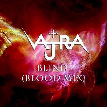 Vajra Blind (Blood Mix)