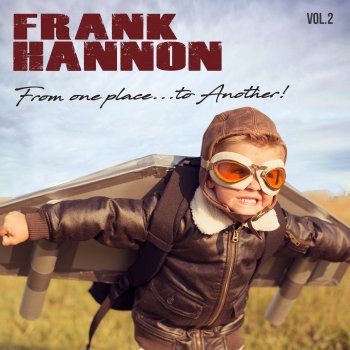 Frank Hannon Tell Me Something Good