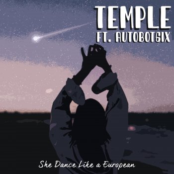 Temple She Dance Like a European (feat. Autobot6ix)