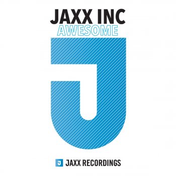 Jaxx Inc. Awesome