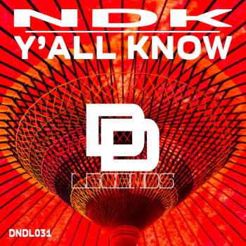 NDK Y'all Know - Original Mix