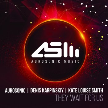 Aurosonic, Denis Karpinskiy & Kate Louise Smith They Wait For Us - Chill Out Mix