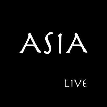 Asia The Heat Goes On (Live)