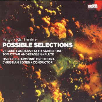Yngve Slettholm feat. Oslo Philharmonic Orchestra Possible Selections