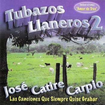 Jose Catire Carpio Amor De Tres
