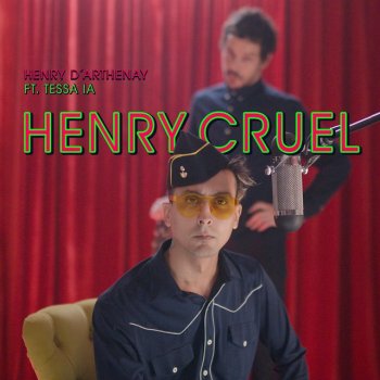 Henry D'Arthenay feat. Tessa Ia Henry Cruel