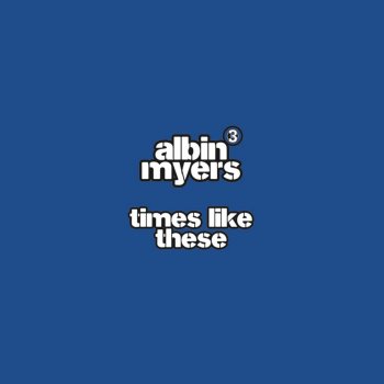 Albin Myers Times Like These (Dub Mix)