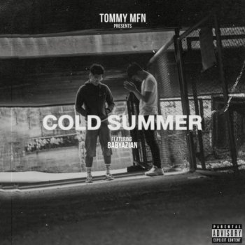 Tommy MFN feat. BabyAzian Cold Summer