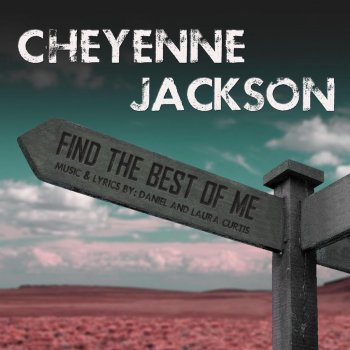 Cheyenne Jackson Find the Best of Me