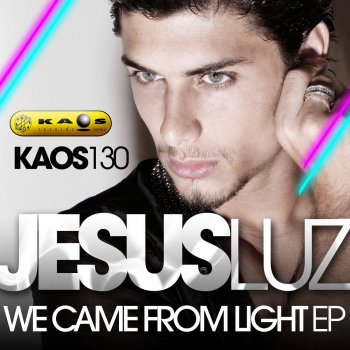 DJ Jesus Luz We Came From Light (Original Mix)