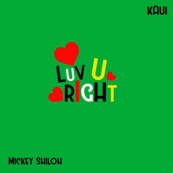 Kaui feat. Mickey Shiloh Luv U Right