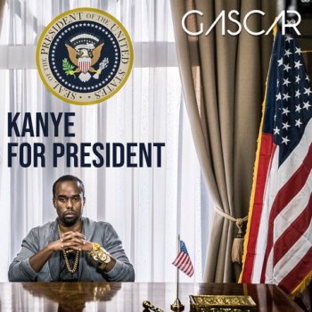 Gascar Kanye For President