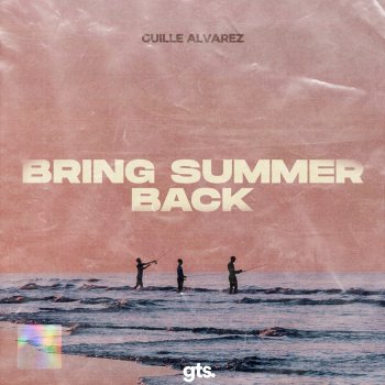 Guille Alvarez Bring Summer Back