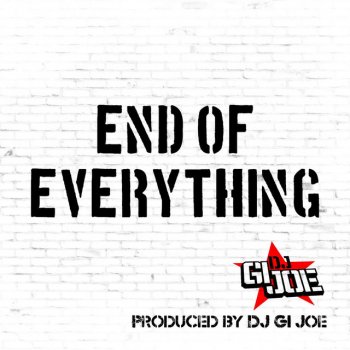 DJ GI Joe End of Everything