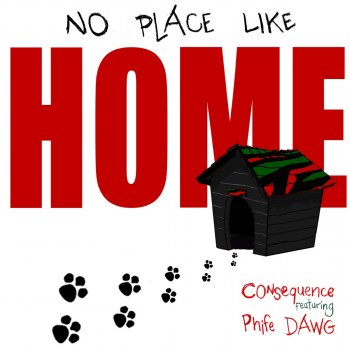 Consequence No Place Like Home (feat. Phife Dawg)