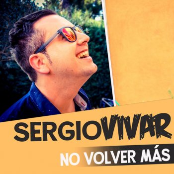 Sergio Vivar No Volver Más