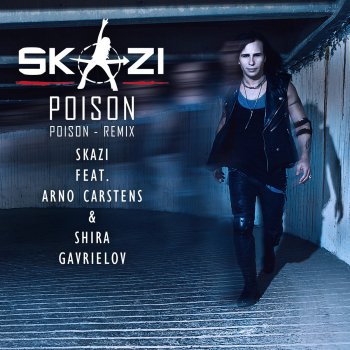 Skazi feat. Arno Carstens & Shira Gavrielov Poison - Remix