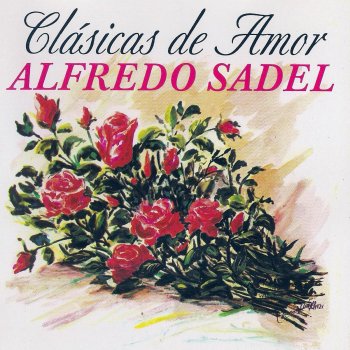 Alfredo Sadel Una Canción Apenas