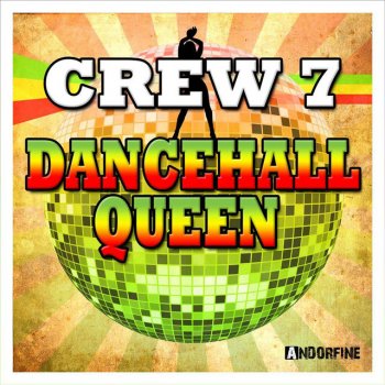 Crew 7 Dancehall Queen (Extended Mix)