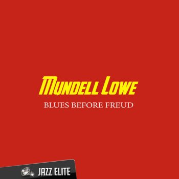 Mundell Lowe Blues Before Freud