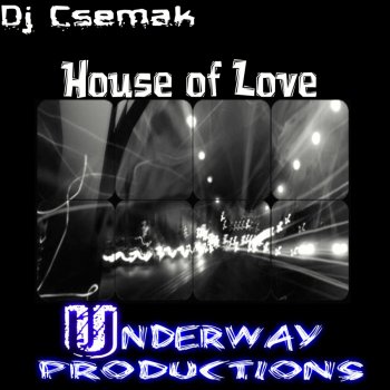 DJ Csemak House of Love