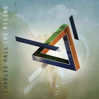 Charlie Hall Rising (A Song of Ascent)