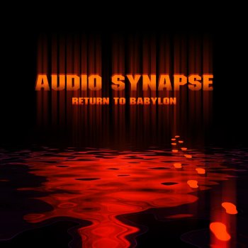 Audio Synapse Return To Babylon - Alternative Mix
