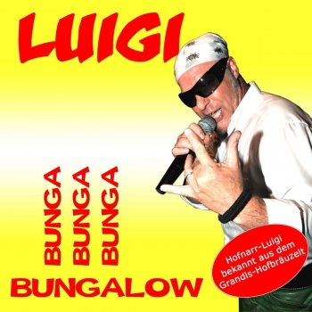 Luigi Bunga Bunga Bungalow - DJ Mix
